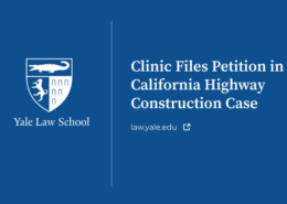 Clinic Files Petition in California Highway Construction Case