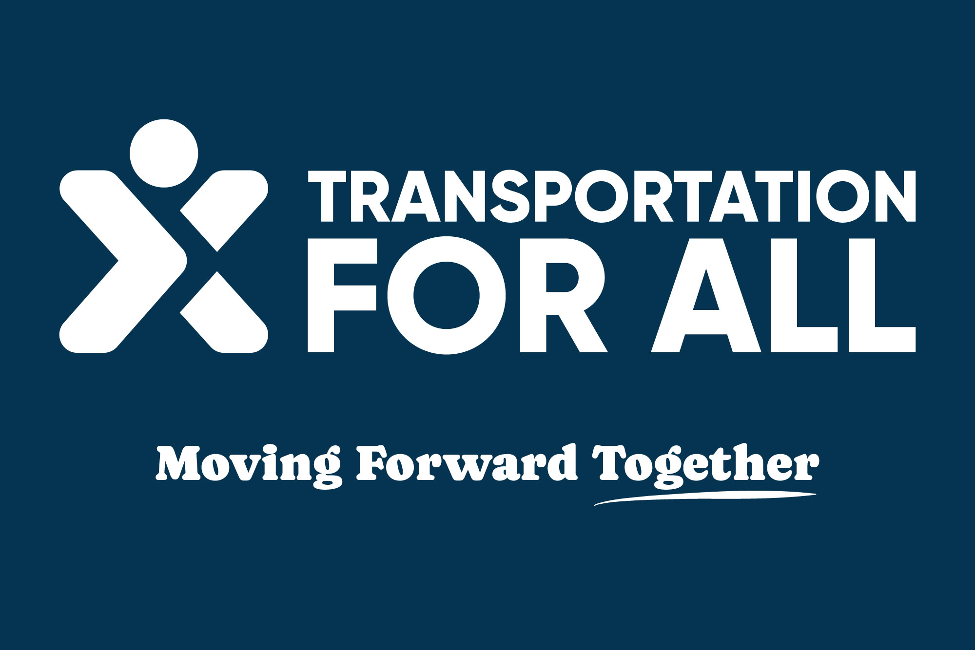 Transportation For All — Moving Forward Together