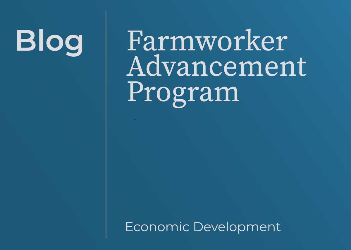 Farmworker Advancement Program Begins at Fresno Building Healthy Communities