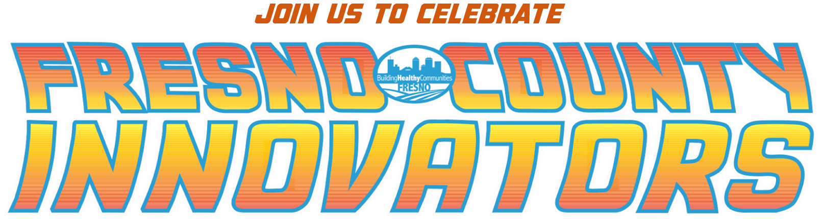 Join us to celebrate Fresno County Innovators